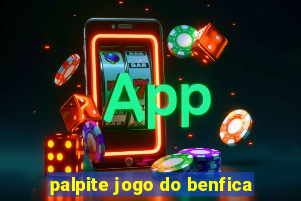 palpite jogo do benfica